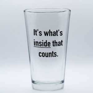 "It's What's inside that counts" Funny/Gag Joke Table-Glass Gift